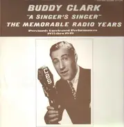Buddy Clark - A Singer's Singer
