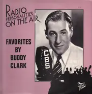 Buddy Clark - Favorites By Buddy Clark Volume 1