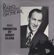 Buddy Clark - More Favorites by Buddy Clark Vol. 2
