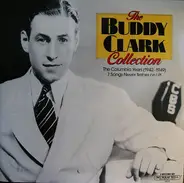 Buddy Clark - The Buddy Clark Collection