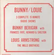 Bunny Berigan,  Louie Armstrong - 3 Complete 15 Minute Radio Shows with Guests