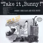 Bunny Berigan And His Boys - Take It Bunny