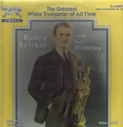 Bunny Berigan & His Orchestra - The Greatest White Trumpeter Of All Time