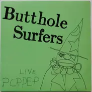 Butthole Surfers - Live Pcppep