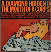 Cabaret Voltaire / Diamanda Galás / Coil a. o. - A Diamond Hidden In The Mouth Of A Corpse