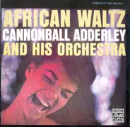 Cannonball Adderley And His Orchestra - African Waltz