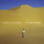 Captain, We're Sinking - The King Of No Man