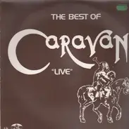 Caravan - The Best Of Caravan 'Live'