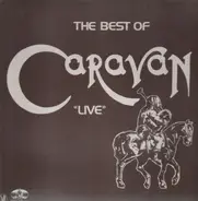Caravan - The Best Of Caravan 'Live'