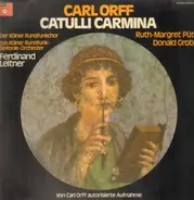 Carl Orff / Der Kölner Rundfunk Chor / Sinfonie Orchester unter Ferdinand Leitner - Catulli Carmina