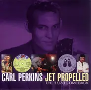 Carl Perkins - Jet Propelled - The 1978 Comeback