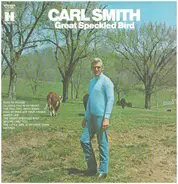 Carl Smith - Great Speckled Bird