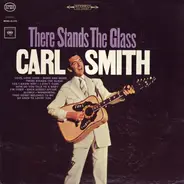 Carl Smith - There Stands the Glass
