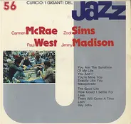 Carmen McRae / Zoot Sims / Paul West / Jimmy Madison - I Giganti Del Jazz Vol. 56