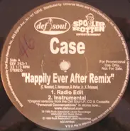 Case - Happily Ever After (Remix)