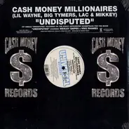 Cash Money Millionaires - Undisputed