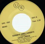 Cathy Linden - Goodbye Jimmy Goodbye / Billy