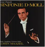 César Franck/ Lorin Maazel, Radio-Symphony Orchester Berlin - Sinfonie D-moll
