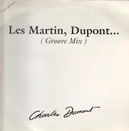 Charles Dumont - Les Martin, Dupont