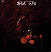 Charles Mingus - Let My Children Hear Music