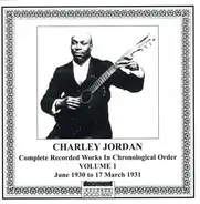 Charley Jordan - Complete Recorded Works In Chronological Order: Volume 1 (June 1930 To March 1931)