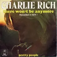 Charlie Rich - There Won't Be Anymore