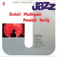Chet Baker , Gerry Mulligan , Bud Powell , Clark Terry - I Giganti Del Jazz Vol. 8