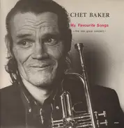 Chet Baker - My Favourite Songs - The Last Great Concert