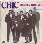 Chic - Rebels Are We / Open Up