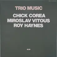 Chick Corea , Miroslav Vitous , Roy Haynes - Trio Music
