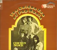 Chicken Shack - The Golden Era Of Pop Music