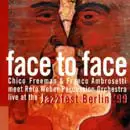 Chico Freeman & Franco Ambrosetti Meet The Reto Weber Percussion Orchestra - Face To Face (Jazzfest Berlin '99)