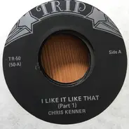 Chris Kenner - I Like It Like That Part 1+2