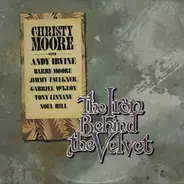 Christy Moore With Andy Irvine , Barry Moore , Jimmy Faulkner , Gabriel McKeon , Tony Linnane , Noe - The Iron Behind the Velvet