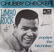 Chubby Checker - Limbo Rock / Popeye The Hitchhiker