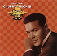 Chubby Checker - The Best Of Chubby Checker: Cameo Parkway 1959-1963