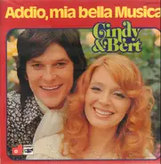 Cindy & Bert - Addio, Mia Bella Musica