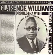 Clarence Williams And His Orchestra - Clarence Williams Orchestra With King Oliver & Bernie Moten