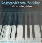 Clementi • Grieg • Kirchner - Raritaeten für zwei Pianisten