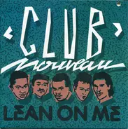 Club Nouveau - Lean On Me