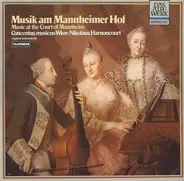 Concentus Musicus Wien - Music At The Court Of Mannheim