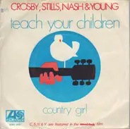 Crosby, Stills, Nash & Young - Teach Your Children / Country Girl
