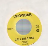 Crowbar - Call Me A Cab / Blue Light Boogie