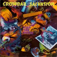 Crowbar Salvation - Kiss The Brain