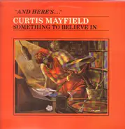 Curtis Mayfield - Something to Believe In
