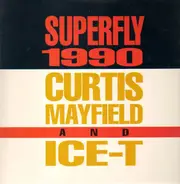 Curtis Mayfield & Ice-T - Superfly 1990