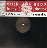 Darkness - In My Dreams (1.00 a.m. Remix)