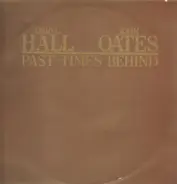 Daryl Hall & John Oates - PAST TIMES BEHIND
