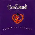 Dave Edmunds - Closer to the Flame