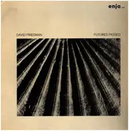 David Friedman - Futures Passed